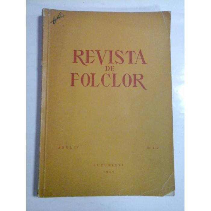  REVISTA  DE  FOLCLOR  Anul IV  Nr. 1-2  -  Bucuresti, 1959
